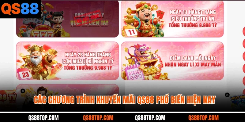 Các chương trình Khuyến Mãi QS88 phổ biến hiện nay