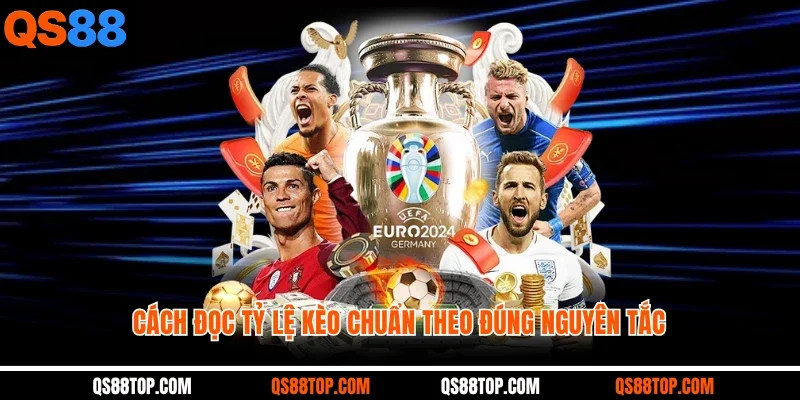 Cách đọc tỷ lệ kèo chuẩn theo đúng nguyên tắc
