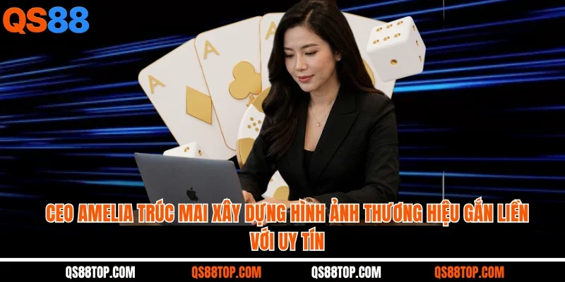 CEO Amelia Trúc Mai xây dựng hình ảnh thương hiệu gắn liền với uy tín