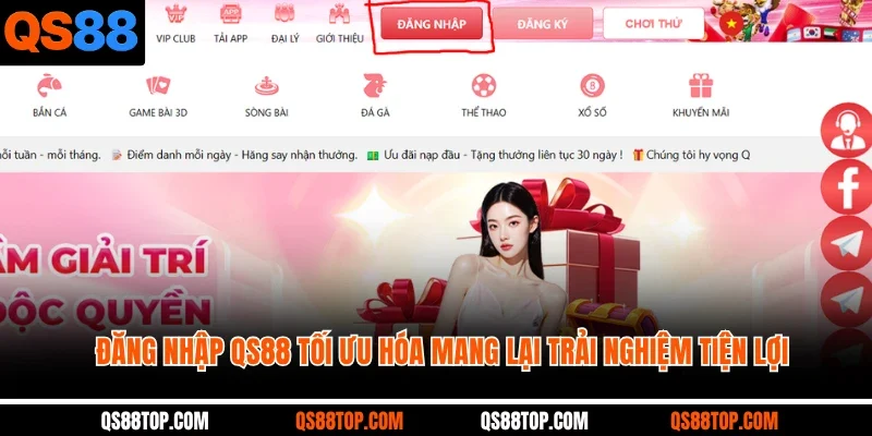 Đăng nhập QS88 tối ưu hóa mang lại trải nghiệm tiện lợi