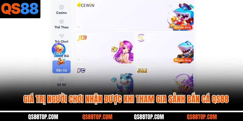 Giá trị người chơi nhận được khi tham gia sảnh bắn cá QS88