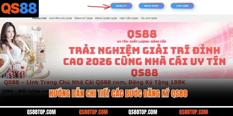 Hướng dẫn chi tiết các bước Đăng ký QS88