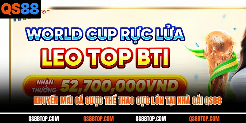 Khuyến mãi cá cược thể thao cực lớn tại nhà cái QS88