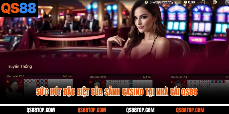 Sức hút đặc biệt của sảnh casino tại nhà cái cá cược QS88